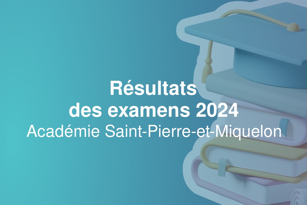 Résultats du brevet 2024 académie SaintPierreetMiquelon les